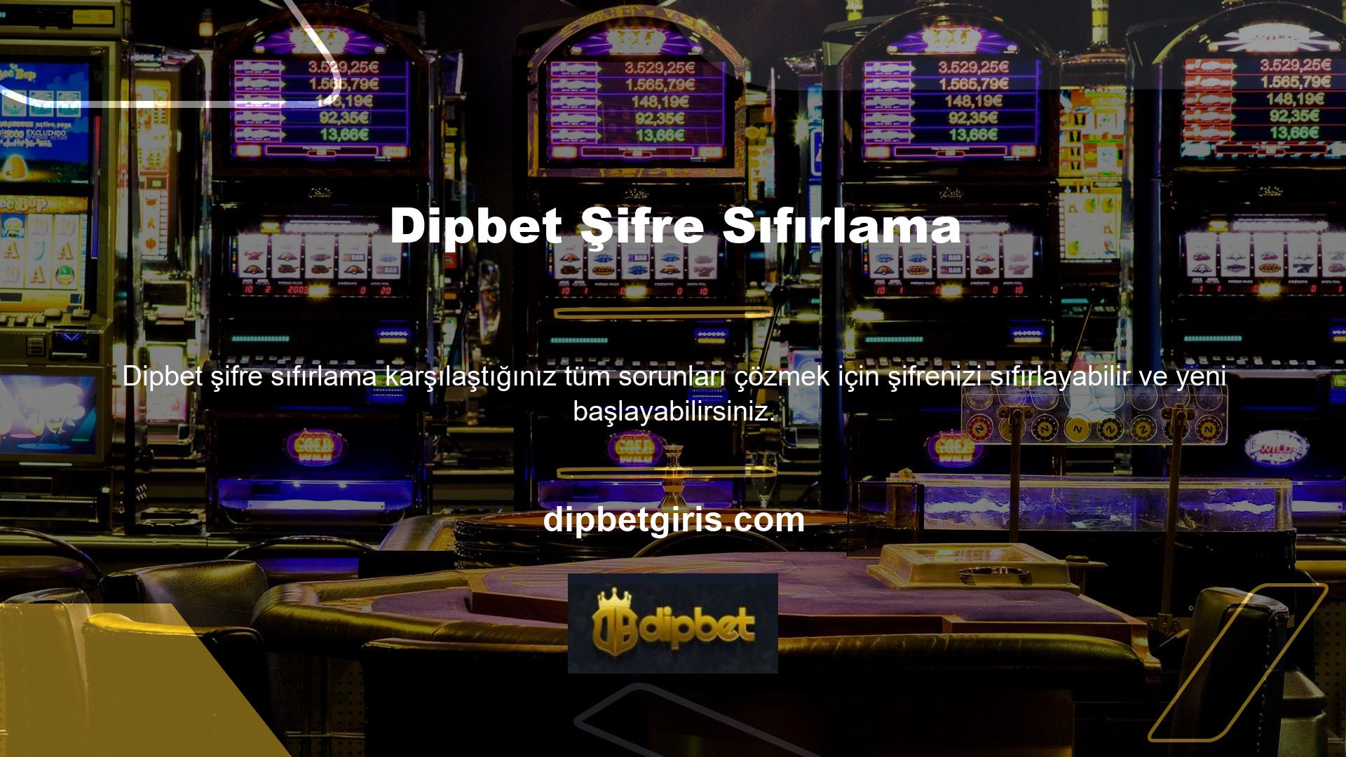 IP adresinizi değiştirebilirsiniz, ancak yeni Dipbet odaklanmanız gereken en önemli şey değildir